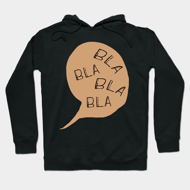 Bla bla bla Hoodie by NJORDUR